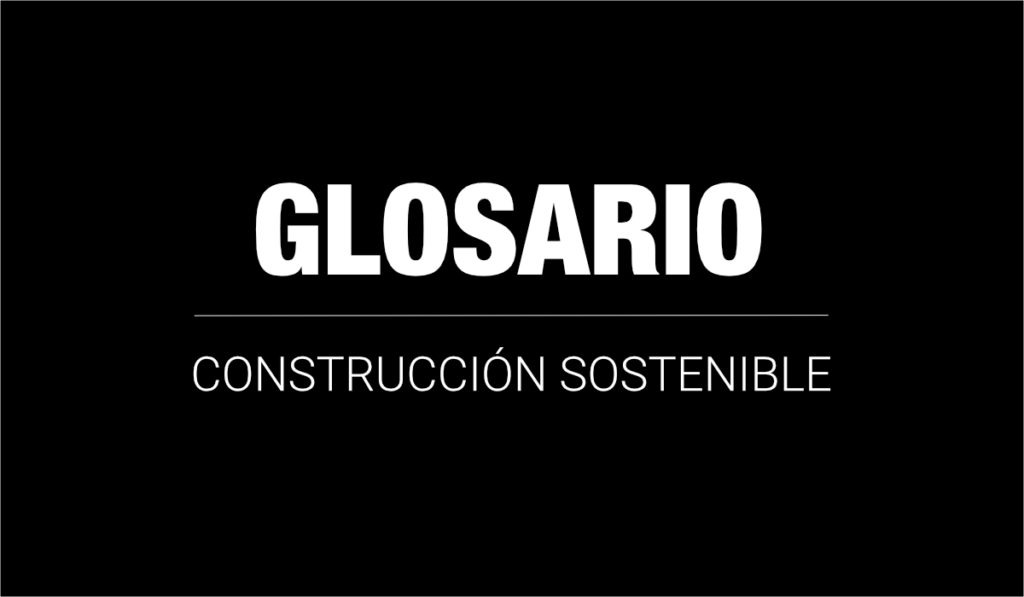 Glosario de Construcción Sostenible